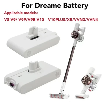 Нова Литиева Батерия V9 V10 за Dreame V8 V9 V10 V9P XR VVN3 VVN4 Ръчно Безжична Прахосмукачка Резервни Части Батерия